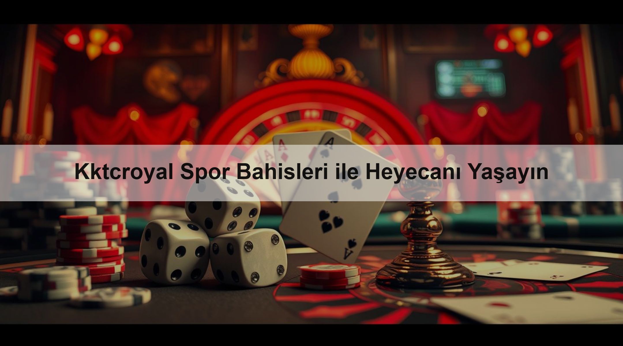 Kktcroyal Spor Bahisleri ile Heyecanı Yaşayın