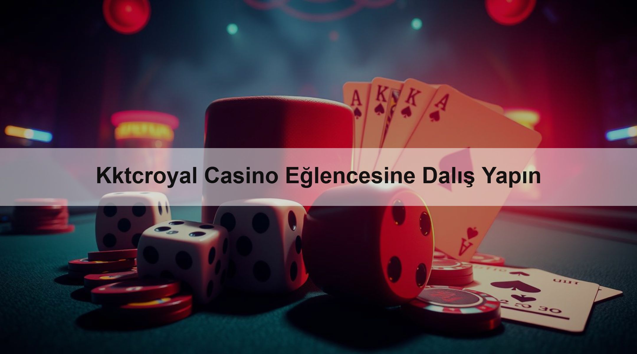 Kktcroyal Casino Eğlencesine Dalış Yapın